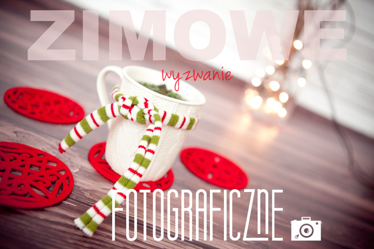 zimowe wyzwanie fotograficzne